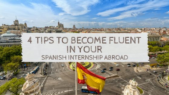4 Tips to Become Fluent in Your Spanish Internship - Adelante Abroad