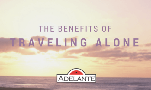 Benefits of Traveling Alone - Adelante Abroad