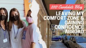 Leaving My Comfort Zone & Gaining Confidence Abroad: Candidate Blog